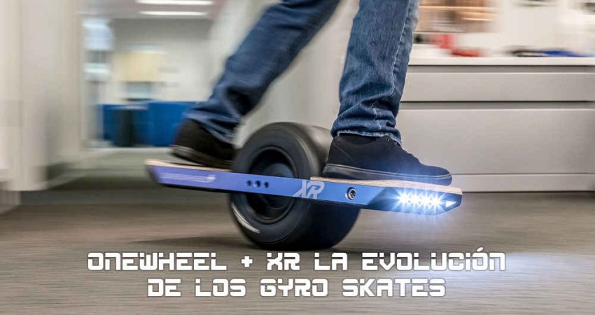 Onewheel + XR, el Gyro Skate Evoluciona