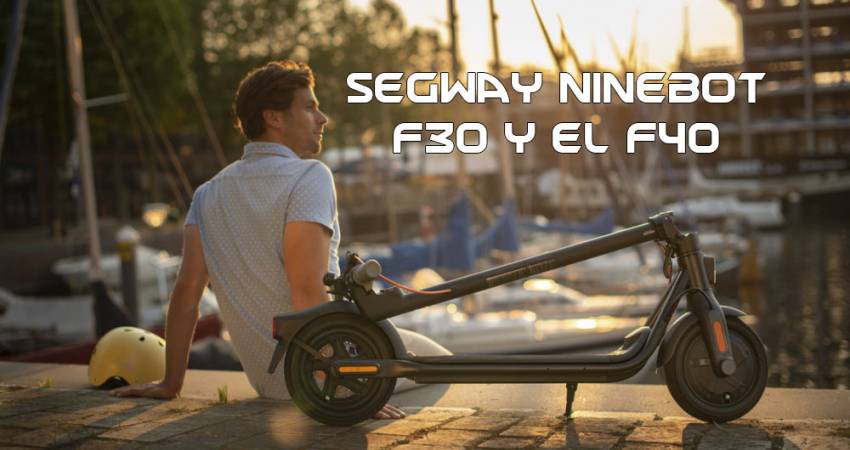 Segway Ninebot F30 y el F40, la familia crece